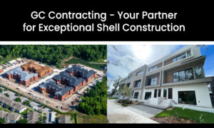 G.C. Contracting: Your Partner for Exceptional Shell Construction